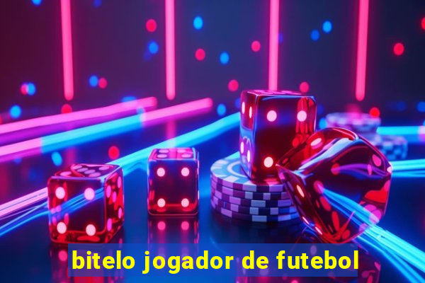 bitelo jogador de futebol